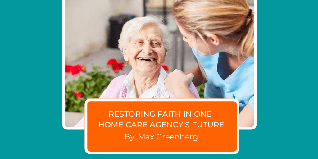 Restoring Faith in One Home Care Agency’s Future banner image